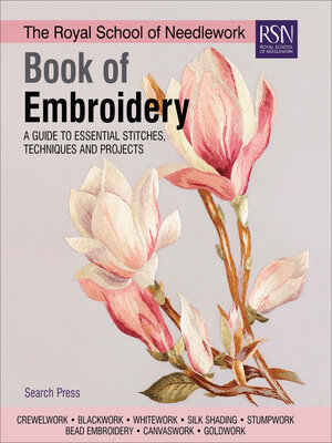 cover image of The Royal School of Needlework Book of Embroidery